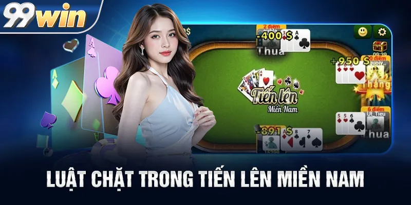 Luật chặt trong Tiến Lên Miền Nam