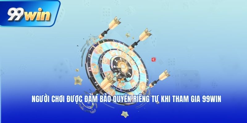 Quyền Riêng Tư 99WIN – Chính Sách Mới Nhất